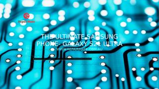 THE ULTIMATE SAMSUNG PHONE- GALAXY S21 ULTRA.pptx