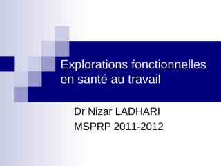 Exploration fonctionnelle en santé au travail 2010-2011.ppt
