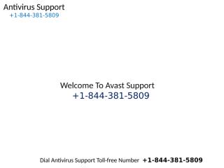 Avast Support Phone Number 1-844-381-5809.pptx